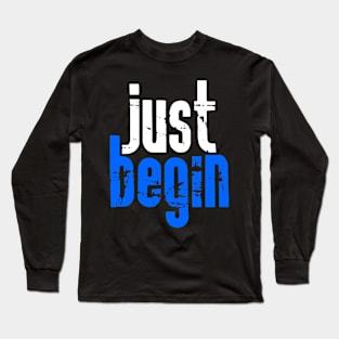 Just begin Long Sleeve T-Shirt